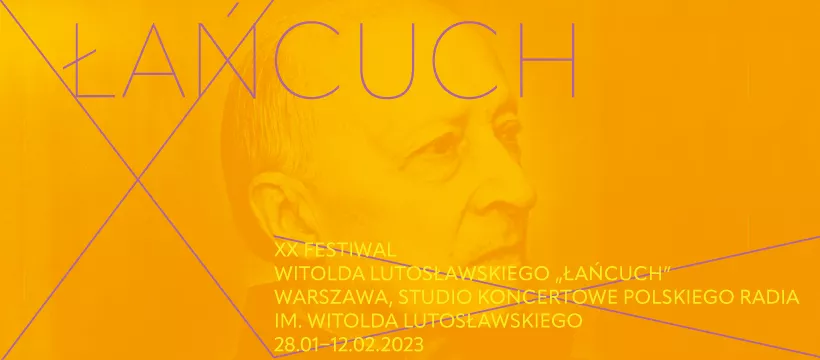 XX Festiwal Witolda Lutosławskiego „Łańcuch”